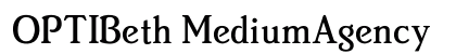 OPTIBeth MediumAgency Preview