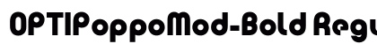 OPTIPoppoMod-Bold Regular preview