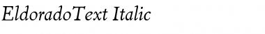 Download EldoradoText-Italic Font Download EldoradoText-Italic Font