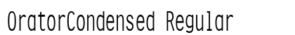 OratorCondensed Regular Preview