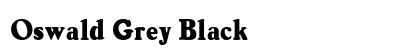Oswald Grey Black preview