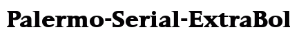 Palermo-Serial-ExtraBold Regular Font