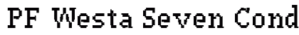 PF Westa Seven Condensed Regular preview