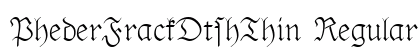 PhederFrackDtshThin Regular preview
