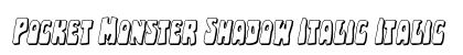 Pocket Monster Shadow Italic Italic preview