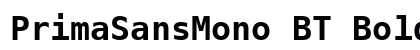 PrimaSansMono BT Bold preview
