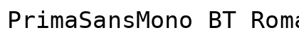 PrimaSansMono BT Roman preview