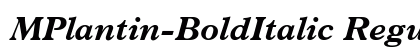 MPlantin-BoldItalic Regular preview