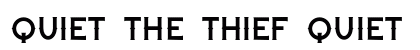 Quiet the Thief Quiet Preview