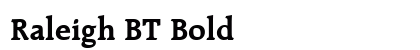 Raleigh BT Bold Font