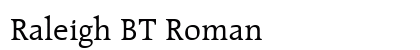 Raleigh BT Roman Font