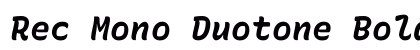Rec Mono Duotone Bold Italic Preview