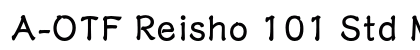 A-OTF Reisho 101 Std Medium preview