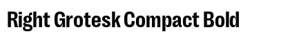 Right Grotesk Compact Bold preview