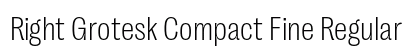 Right Grotesk Compact Fine Regular preview