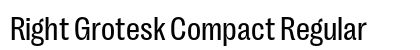 Right Grotesk Compact Regular preview