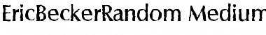 EricBeckerRandom-Medium Regular Font