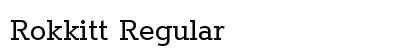 Rokkitt Regular Preview