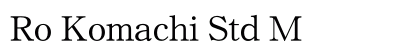 Ro Komachi Std M Preview