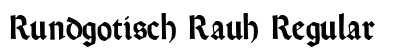 Rundgotisch Rauh Regular preview
