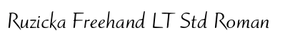 Ruzicka Freehand LT Std Roman Preview