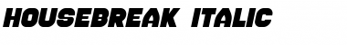 Housebreak Italic Font