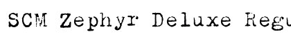 SCM Zephyr Deluxe Regular preview