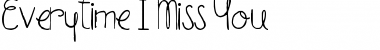 Download Everytime I Miss You Font
