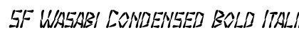 SF Wasabi Condensed Bold Italic Font