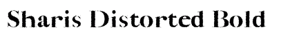 Sharis Distorted Bold preview