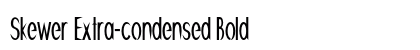 Skewer Extra-condensed Bold Preview