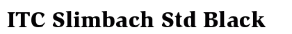 ITC Slimbach Std Black Preview