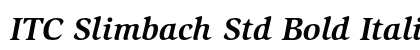 ITC Slimbach Std Bold Italic Preview