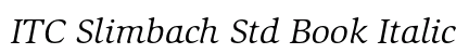 ITC Slimbach Std Book Italic Preview