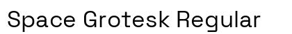 Space Grotesk Regular Preview