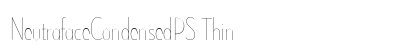 NeutrafaceCondensedPS Thin Preview