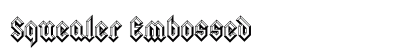 Squealer Embossed Preview