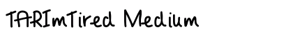 TARImTired Medium preview