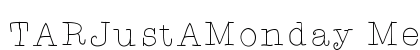 TARJustAMonday Medium preview