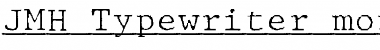 Download JMH Typewriter mono Fine Under Font