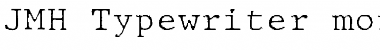Download JMH Typewriter mono Fine Font