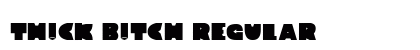 TH!CK B!TCH Regular preview