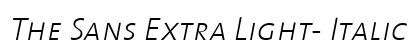The Sans Extra Light- Italic preview