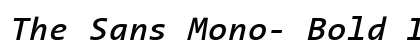 The Sans Mono- Bold Italic Preview