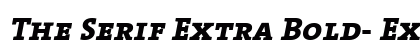 The Serif Extra Bold- ExtraBold Italic Preview