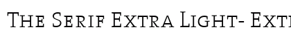 The Serif Extra Light- ExtraLight Preview