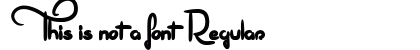 This is not a font Regular preview