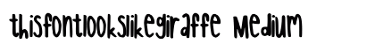 thisfontlookslikegiraffe Medium preview