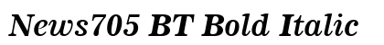 News705 BT Bold Italic Preview