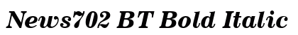 News702 BT Bold Italic Preview